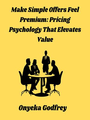 cover image of Make Simple Offers Feel Premium